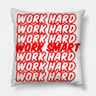 work smart not hard Pillow