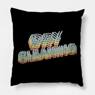 Dry Cleaning Retro Typography Faded Style Pillow