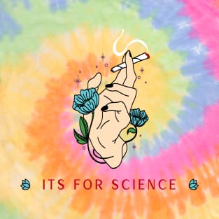 Its For Science T-Shirt