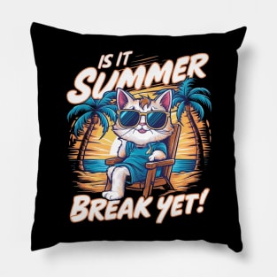 Is it Summer Break Yet?" - Countdown to Endless Fun! Pillow