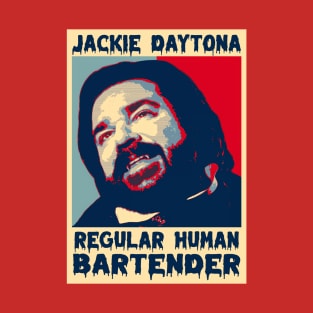 jackie daytona human BARTENDER T-Shirt