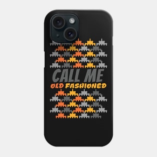 Call me Oldfashioned Phone Case