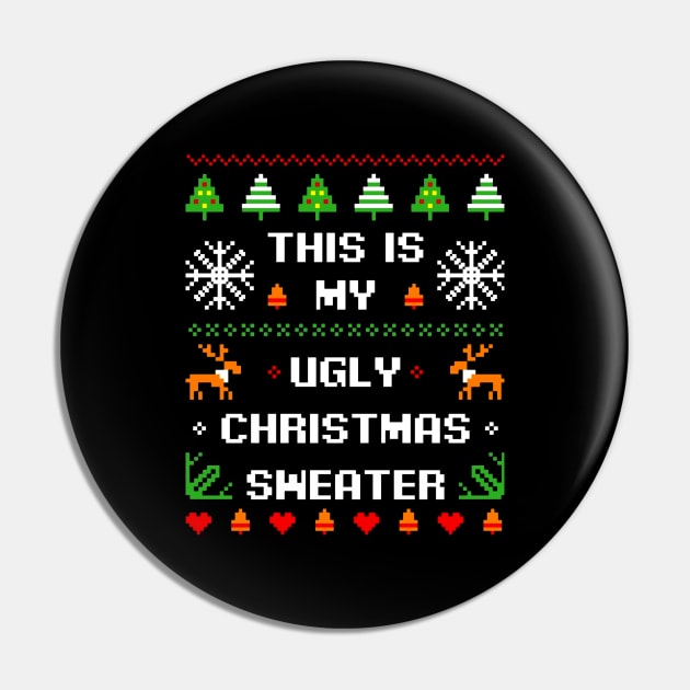 This Is My Ugly Christmas Sweater Costume Happy Holiday Season Pin by BoongMie