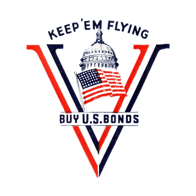 WWII Keep 'Em Flying, Buy US Bonds by historicimage