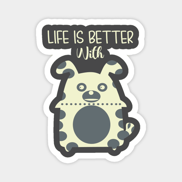 Life is better with a dog Magnet by ugisdesign