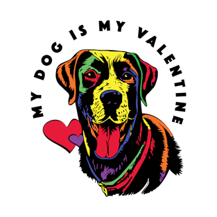 My dog is my valentine T-Shirt