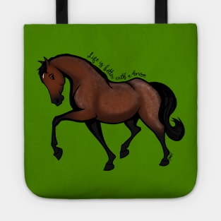Life is Better with a Horse Tote