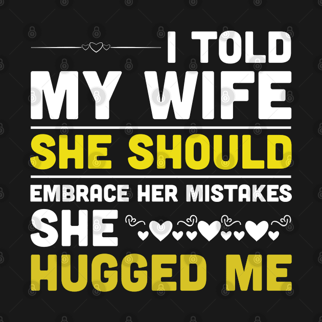 Funny saying for husband and wife - National Spouse Day by Teesmooth