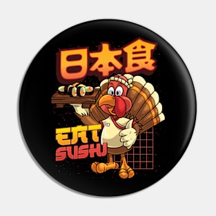 Funny Japanese Sushi Turkey Pin