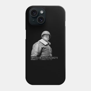 Embrace Masculinity-Patton Phone Case