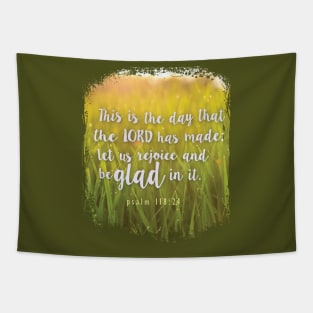 This is the day the Lord has made! Psalm 118:24 | Christian nature design Tapestry