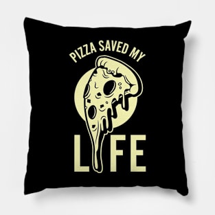 pizza save my life Pillow