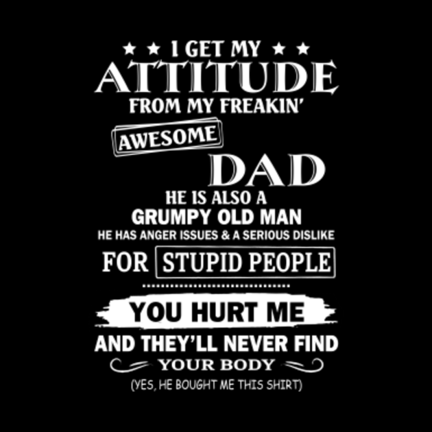 i get my attitude from