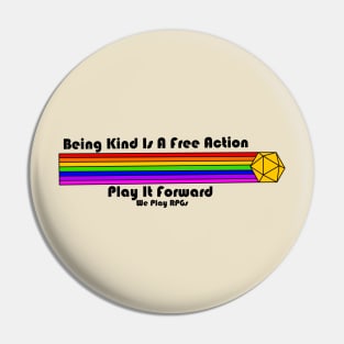 Being Kind Is A Free Action Pin