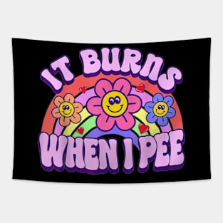 It Burns When I Pee Tapestry