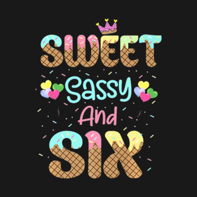 Sweet Sassy And Six Birthday For Girls 6 Year Old by Zoe Hill Autism