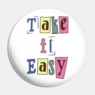 Take easy . Pin