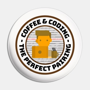 Coffee and Coding - The Perfect Pairing Pin