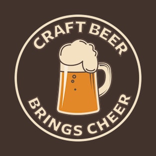 Craft Beer Brings Cheer T-Shirt