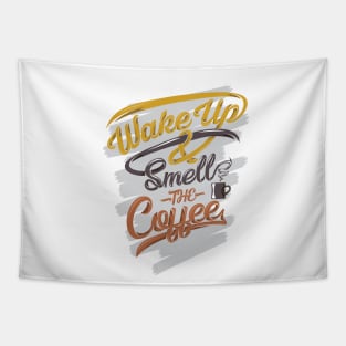 Wake up smells the coffee funny apparel, white backrgound Tapestry