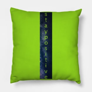 stay positive Pillow