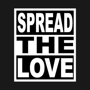 Spread the Love T-Shirt