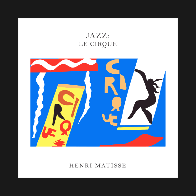 Henri Matisse - Jazz Series: Le Cirque #64 by GoodMoreInc