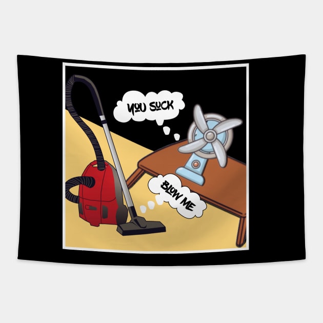You Suck Blow Me Tapestry by UnderDesign