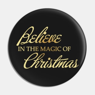 Believe In The Magic Of Christmas Pin