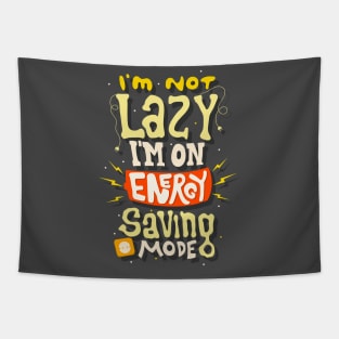 I'm not lazy Tapestry