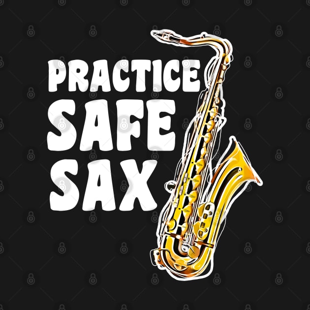 Practice Safe Sax by Suprise MF