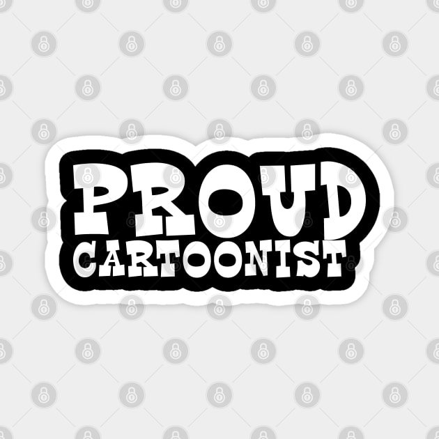 Comic Cartoonist Hobby Cartoon Cartoons Magnet by dr3shirts