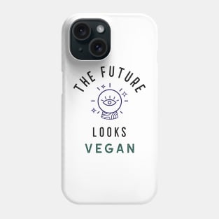 The Future Looks Vegan Phone Case