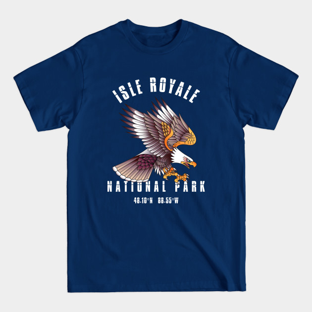 Discover Isle Royale National Park Michigan USA Bald Eagle Patriotic Gift for Men and Women - Isle Royale National Park - T-Shirt