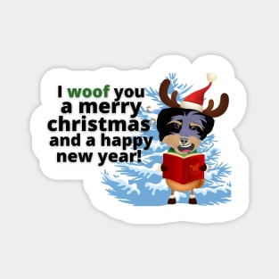 I woof you a merry christmas! Magnet