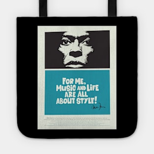 Miles Davis - Where Music and Life Embrace Style - Is all about Jazz Music Tote