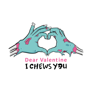 I chew you - Valentine zombie Love T-Shirt