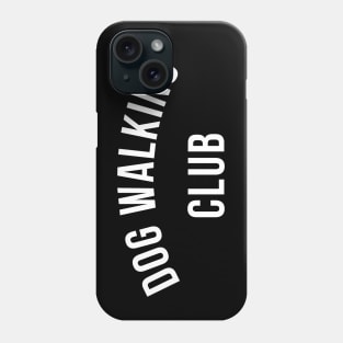 Dog Walking Club. Black Typography Design For Dog Walkers and Dog Lovers. White Phone Case