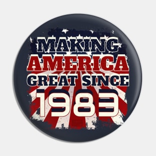 1983 Making America Great Patriotic US Born Birthday Pin