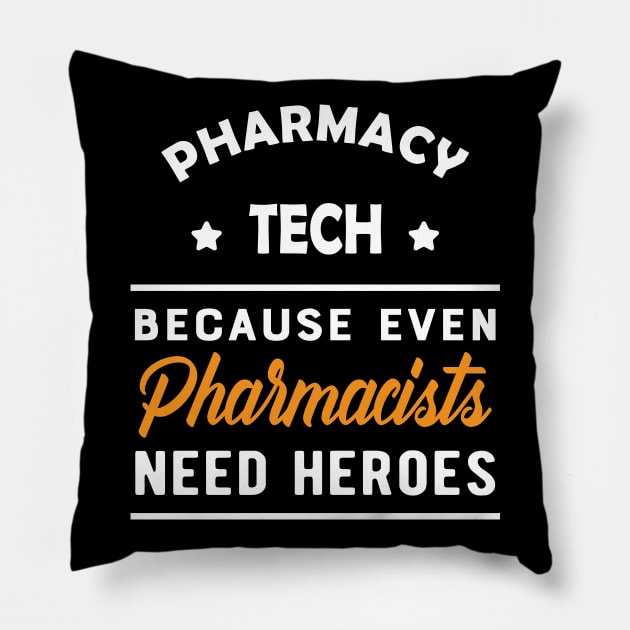 Pharmacy Tech - Because pharmacists need heroes too Pillow by KC Happy Shop
