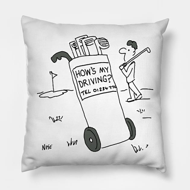 Golfer with Golf Trolley and sign that Reads, "How's My Driving?" Pillow by NigelSutherlandArt