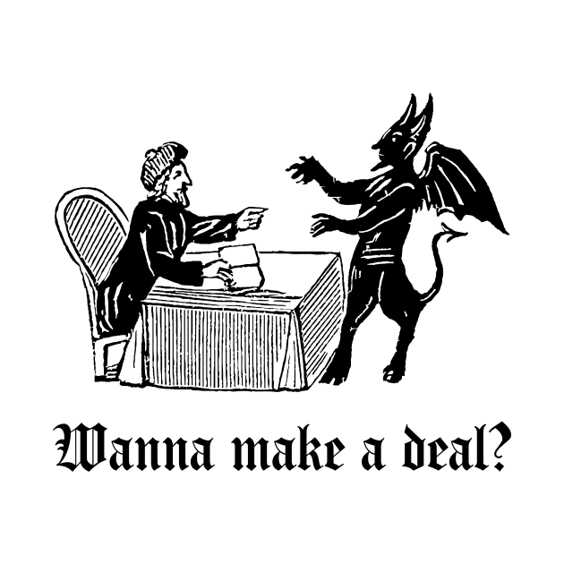 Wanna Make A Deal? by n23tees