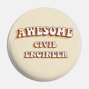 Awesome Civil Engineer - Groovy Retro 70s Style Pin