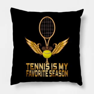 Tennis Is My Favorite Season, Tennis Lovers Pillow