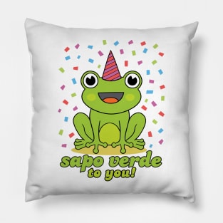 Sapo Verde to You - Happy birthday to you Pillow