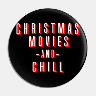 Christmas Movies and Chill Pin