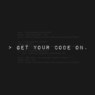 Get Your Code ON (White) - Coding Bioinformatics Programmer T-Shirt