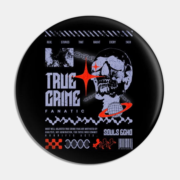 True Crime Fan Streetwear - Dark Aesthetic Pin by TeeTrendz