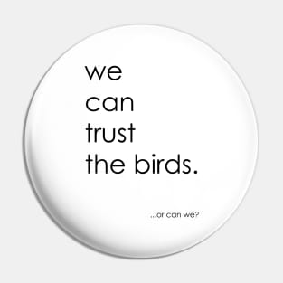 Trust the Birds Pin