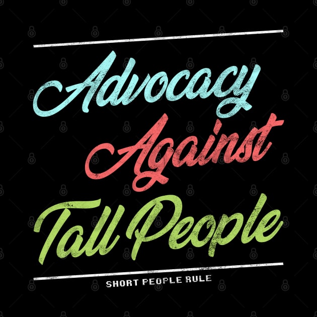 Advocacy Against Tall People by giovanniiiii